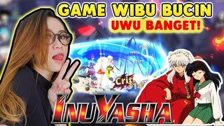 WIDIH! KECANTOL GAME WIBU INUYASHA BUCIN BANGET. JOMBLO MINGGIR WKWKWK