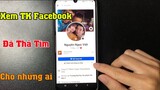 Hướng dẫn xem nick Facebook đã thả tim like cho những ai ảnh nào trên Facebook