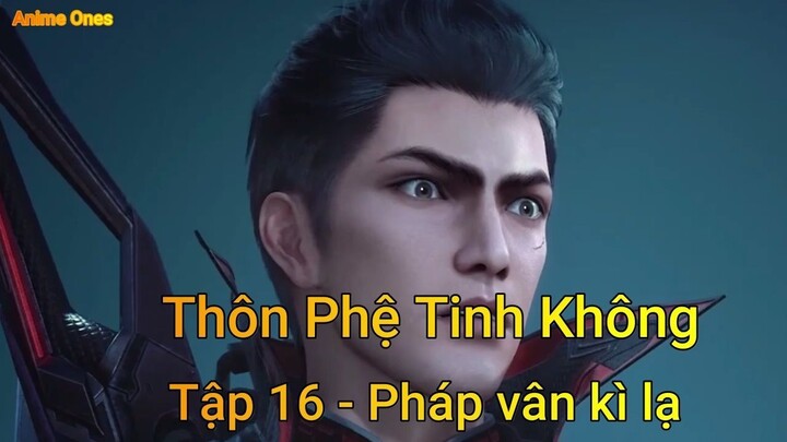 Thôn Phệ Tinh Không Tập 16 - Pháp vân kì lạ