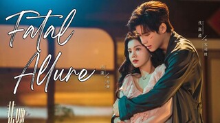 🇨🇳Fatal Allure (2024)✨Eps 5🇮🇩[Sub Indo]