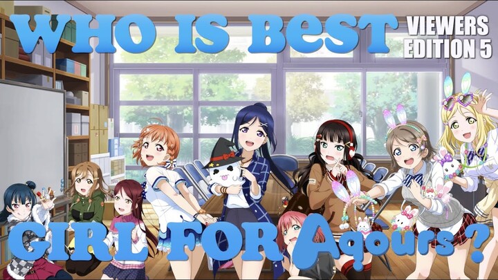 Who is the Best [and Worst] Girl for Aqours? [Poll #5]