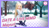 [DATE A LIVE MMD] Mayuri: I Also Want to Date With You_2