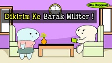 Di Kirim Ke Barak Militer !!
