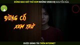 [Review Phim] Đừng Bao Giờ Thử Xem Những Video Bị Nguyền Rủa Trên Internet