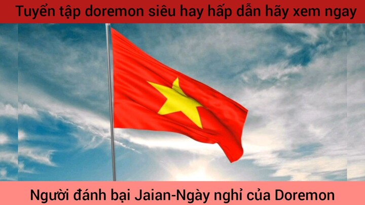 tuyển tập Doraemon siêu hay hấp dẫn ăn xem là mê #giaiphongmaohiembilibili