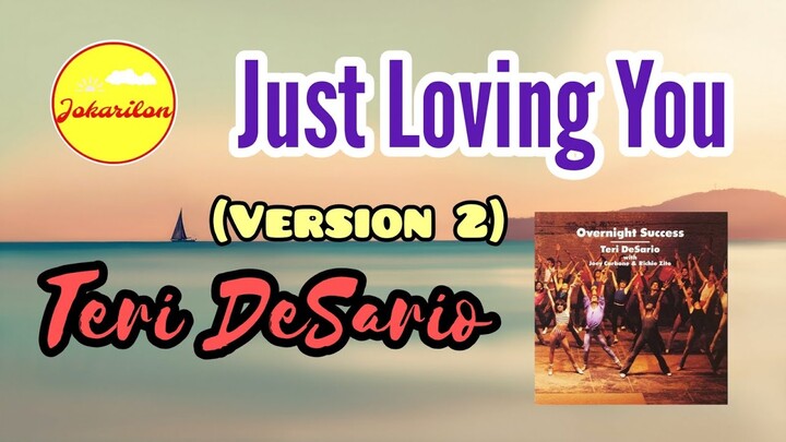 Just Loving You — Teri DeSario (Version 2)