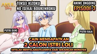 CAIN AKAN BERTUNANGAN DENGAN 2 CEWEK LOLI SEKALIGUS !!, ALUR CERITA TENSEI KIZOKU EPISODE 3