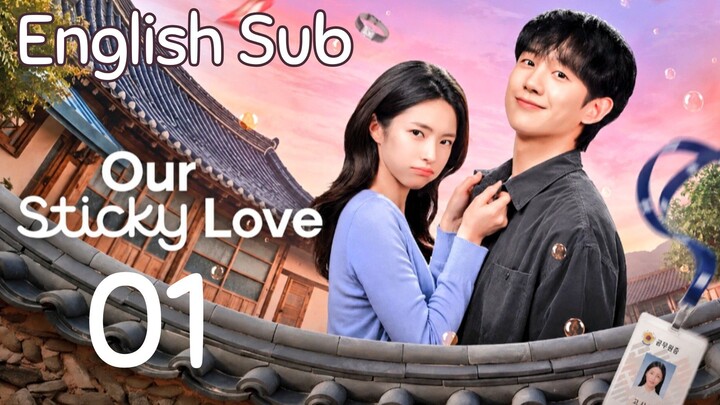 Our Sᴛɪᴄᴋʏ Love - Episode 1 [Eng Sub]