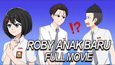 ROBY ANAK BARU FULL MOVIE - Drama Animasi Sekolah Kode Keras buat Cowok dari Cewek