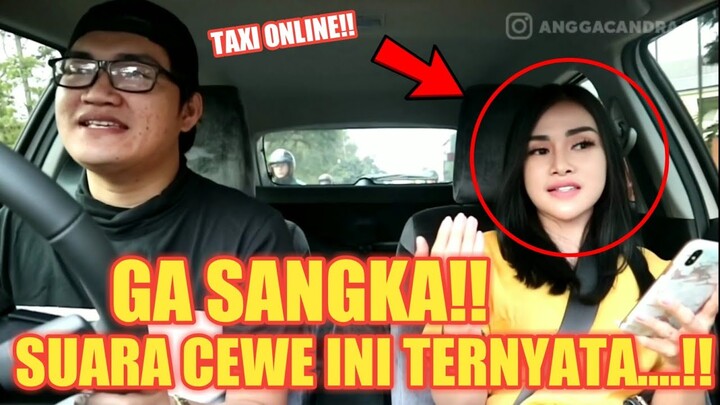 PRANK TAXI ONLINE !! GA SANGKA CEWE INI SUARANYA TERNAYATA.....!! BAPER GA KETULUNGAN