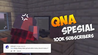 GAK CAPEK APA BIKIN ADD-ON TERUS? | QNA SPESIAL 100K SUBSCRIBERS