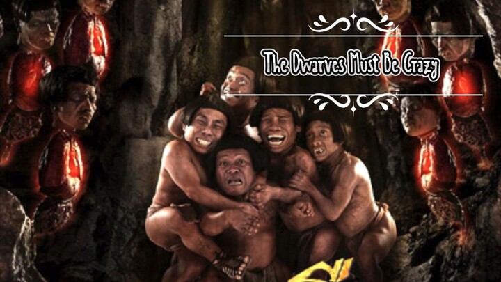 The Dwarves Must Be Crazy Full Movie [TAGALOG DUBBED]
