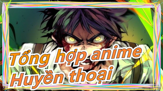 [Tổng hợp anime] Huyền thoại! Mashup 20 bộ anime! Nhất định có 1 bộ thu hút được bạn!