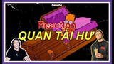 UCTV REACTION - QUAN TÀI HƯ