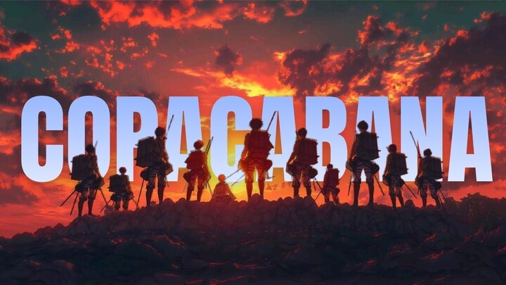 『COPACABANA』⨳ATTACK ON TITAN⨳
