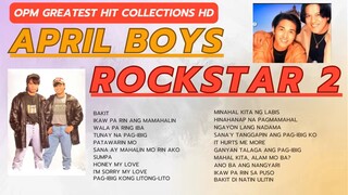 April Boys & Rockstar 2 Greatest Hits Full Playlist HD