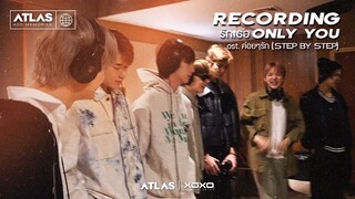 ATLAS ADD MEMORIES EP.5 : Recording รักเธอ ONLY YOU ost. ค่อยๆรัก step by step