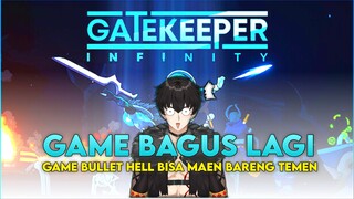 GateKeeper : Infinity GAME BULLET HELL TERBARU DI TAHUN 2024 INI LOH !!