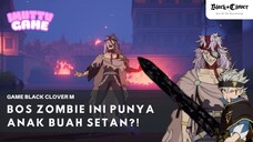 BOS ZOMBIE PUNYA ANAK BUAH SETAN BUNTUNG! BLACK CLOVER M