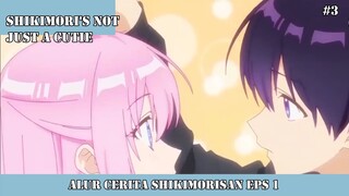 ALUR CERITA SHIKIMORISAN EPISODE 1 #3