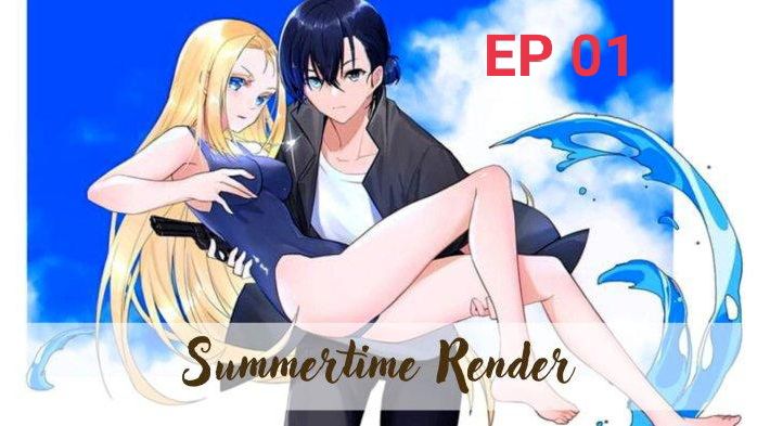 Summertime Render Episode 1 Sub Indo - BiliBili