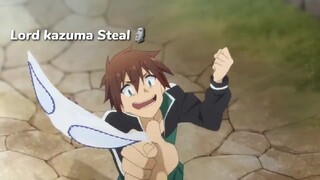 Lord kazuma Steal 🗿