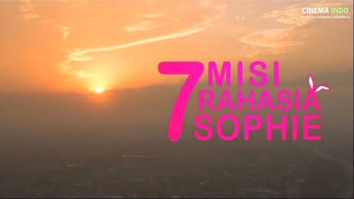 7 Misi Rahasia Sophie - [FULL MOVIE]