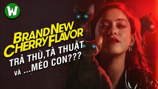 Brand New Cherry Flavor | Câu Chuyện Về Trả Thù,Tà Thuật và ... Mèo Con???