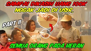 Sampai di Kasih Uang 100K !! Nggak Jadi di Usir, Semua Orang Pada Heran