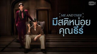 🇹🇭 Me and thee Ep1