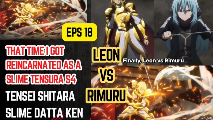 Tensei Shitara Slime Datta Ken (Tensura) S4 eps 18 - pertarungan seru Leon vs rimuru