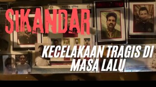 Film Sikandar India. Kecelakaan Tragis Di Masa Lalu.