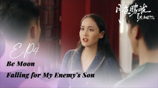 Be Moon：Falling For My Enemy s Son EP04 (bl) ENG SUB