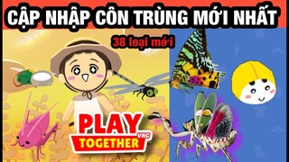 Play Together | Cập Nhập Côn Trùng Mới Nhất