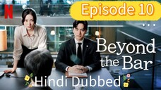 Beyond the Bar 2025 Hindi Dubbed Episode 10
