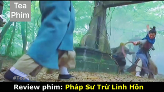 review phim Pháp sư trừ linh hồn tập 6 #reviewphim #phimhay