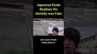 Japanese Dude Realizes His Identity Was Fake