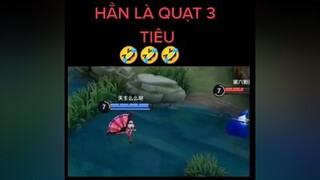 HẲN LÀ QUẠT 3 TIÊU TRONG TRUYỀN THUYẾT🤣suhuongtiktok lienquanmobi lienquanvietnam lienquanchannel012 fyp lelanhf