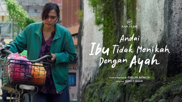 ANDAI IBU TIDAK MENIKAH DENGAN AYAH (2025) (INDO)