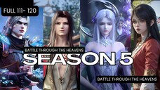BTTH SEASON 5 full episode 111 - 120 | SUB INDO | BATTLE THROUGH THE HEAVENS