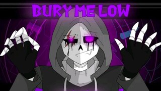 【Undertale meme】Bury Me Low