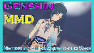 [Genshin, MMD] Hatiku telah dirampas oleh Xiao