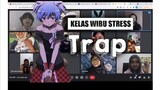 KELAS WIBU STRESS (TRAP) PART1