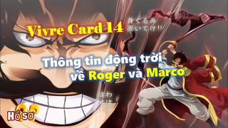 [Vivre Card 14 - P2]. Thông tin động trời về Gol D. Roger, Truy nã Marco #onepiece