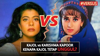 INILAH ALASAN KENAPA KAJOL MASIH TETAP UNGGUL DARI KARISHMA KAPOOR | #VERSUS