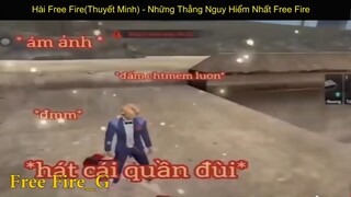 Hài Free Fire  Những Thằng Nguy Hiểm Nhất Free Fire p5