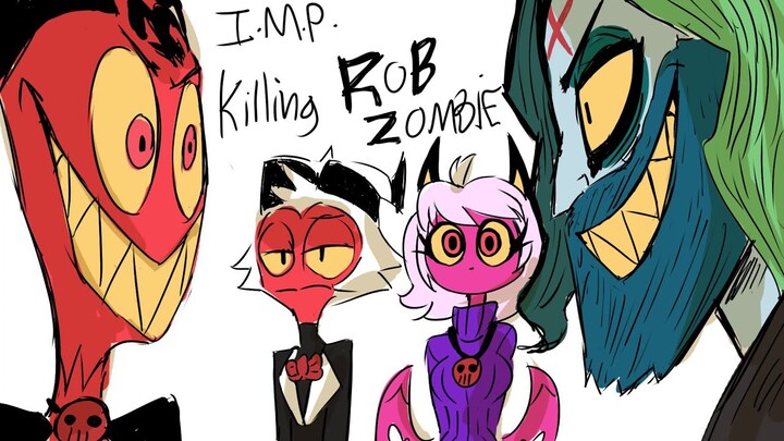 Helluva Boss: IMP Killing ROB ZOMBIE ( A Blitz, Moxxie, Millie and Tilla Mayday Comic)