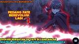 FATE SEMAKIN OVERPOWER LAWANNYA DIKALAHKAN DLM SATU KALI HIT - alur cerita anime Boushoku no Berserk