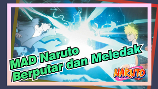 [Naruto / MAD / Epik] Berputar dan Meledak