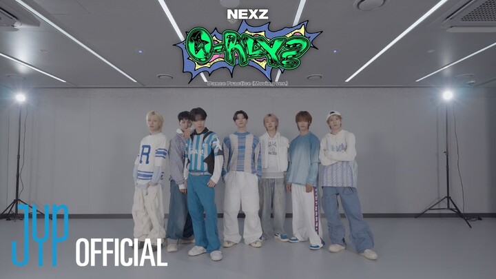 【NEXZ】“O-RLY?” Dance Practice (Moving ver.)